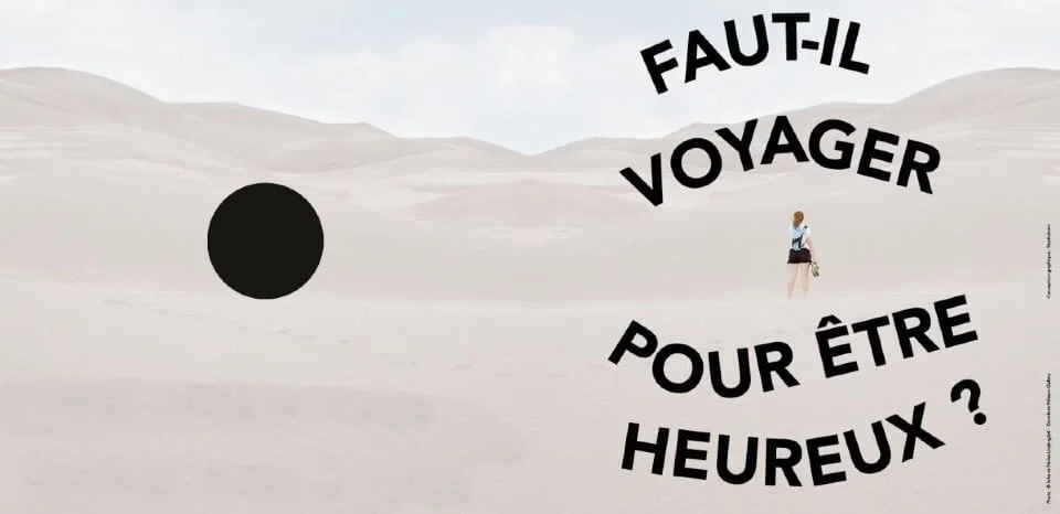 Faut-il voyager pour être heureux ?